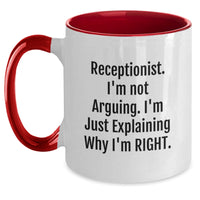 Load image into Gallery viewer, Receptionist Humor Gifts from Friends, Coworkers, Family - &#39;I&#39;m Not Arguing. I&#39;m Just Explaining...&#39; Two Tone Coffee Mug for Birthday - Main
