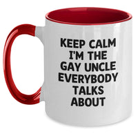Load image into Gallery viewer, Funny Uncle Gifts - Keep Calm I'm The Gay Uncle Everybody Talks About, Two Tone Coffee Mug for Graduation - Main
