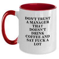 Load image into Gallery viewer, Funny Manager Gifts, Don't Trust A Manager That Doesn't Drink Coffee, Two Tone Coffee Mug, Gifts from Friends, Birthday Unique Gifts for Manager - Main
