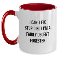 Load image into Gallery viewer, Funny Forester Gifts, Two Tone Coffee Mugs, I Can&#39;t Fix Stupid But I&#39;m A Fairly Decent Forester, Christmas Unique Gifts from Friends to Forester, Forester Lover Mug - Main
