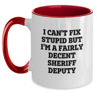 Load image into Gallery viewer, Funny Sheriff Deputy Gifts from Men to Friends on Christmas Morning - Two Tone Coffee Mug - I Cant Fix Stupid But Im A Fairly Decent Sheriff Deputy - Main
