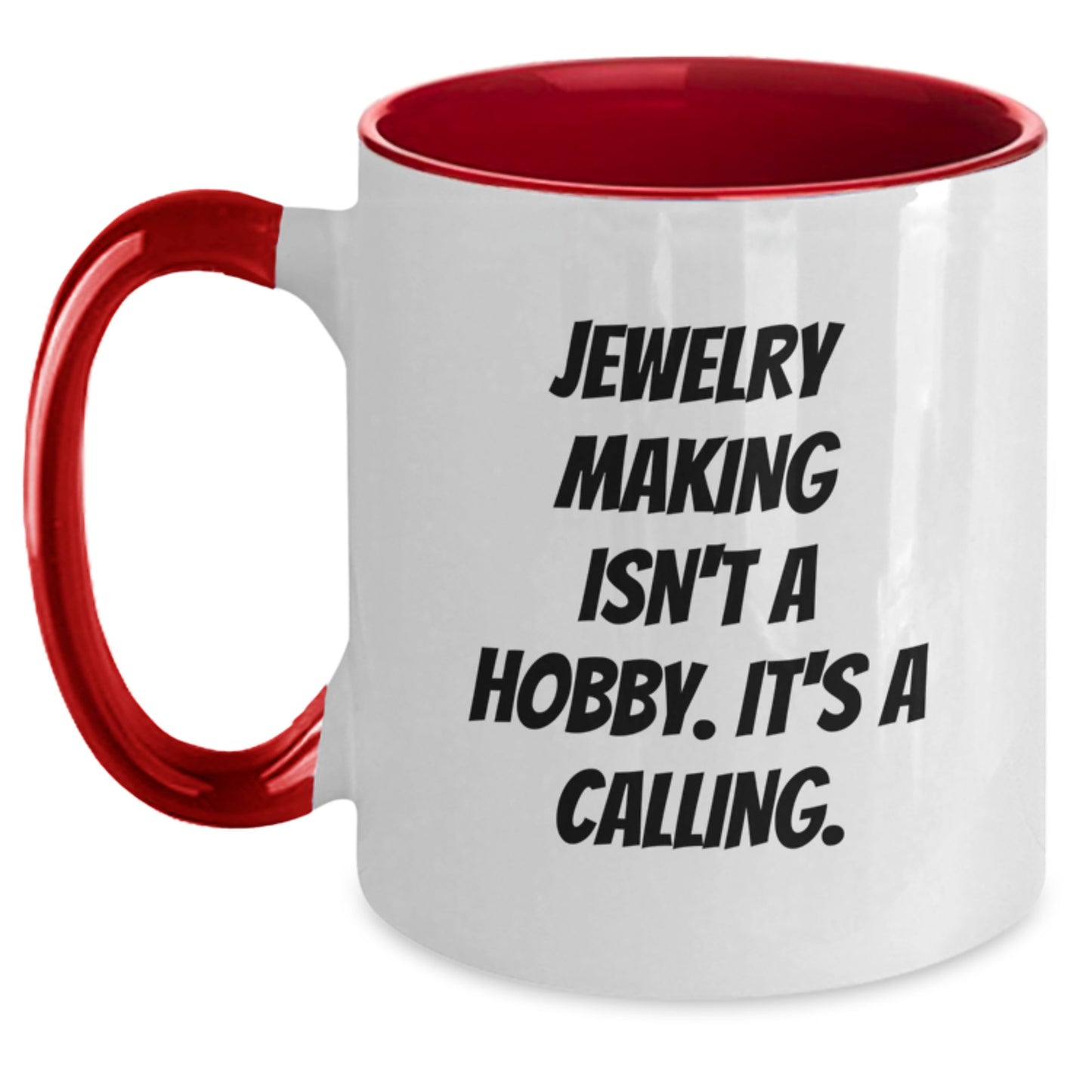 Unique Gifts from Jewelry Makers for Friends - 'Jewelry Making Isn't A Hobby. It's A Calling.' Two Tone Coffee Mug, Funny Jewelry Making Christmas Unique Gifts - Main