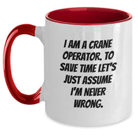 Load image into Gallery viewer, Funny Crane Operator Gifts for Men - Two Tone Coffee Mug with I Am a Crane Operator Quote, Black White, Red White, Navy White, Pink White - Gifts from Men to Friends - Main
