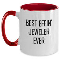 Load image into Gallery viewer, Funny Jeweler Gifts from Friends for Men Two Tone Coffee Mug - Best Effin' Jeweler Ever - Main

