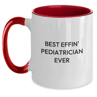 Load image into Gallery viewer, Funny Pediatrician Gifts from Friends for Best Effin' Pediatrician Ever Two Tone Coffee Mug - Christmas Unique Presents - Main
