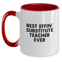 Load image into Gallery viewer, Funny Gifts for Substitute Teachers - Best Effin&#39; Substitute Teacher Ever Two Tone Coffee Mug, Unique Christmas Teacher Gifts from Friends, Coworkers, Family, Men, Women - Main
