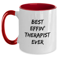 Load image into Gallery viewer, Gifts from Friends to the Best Effin&#39; Therapist Ever - Funny Two Tone Coffee Mugs for Christmas Unique Gifts - Main

