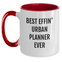 Load image into Gallery viewer, Funny Urban Planner Gifts for Urban Planners, Best Effin' Urban Planner Ever Two Tone Coffee Mug from Friends for Christmas Unique Gifts - Main

