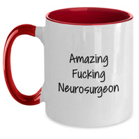 Load image into Gallery viewer, Funny Neurosurgeon Gifts for Him - Amazing F--king Neurosurgeon Two Tone Coffee Mug, Valentine's Unique Gifts from Friends, Funny Coffee Lovers - Main

