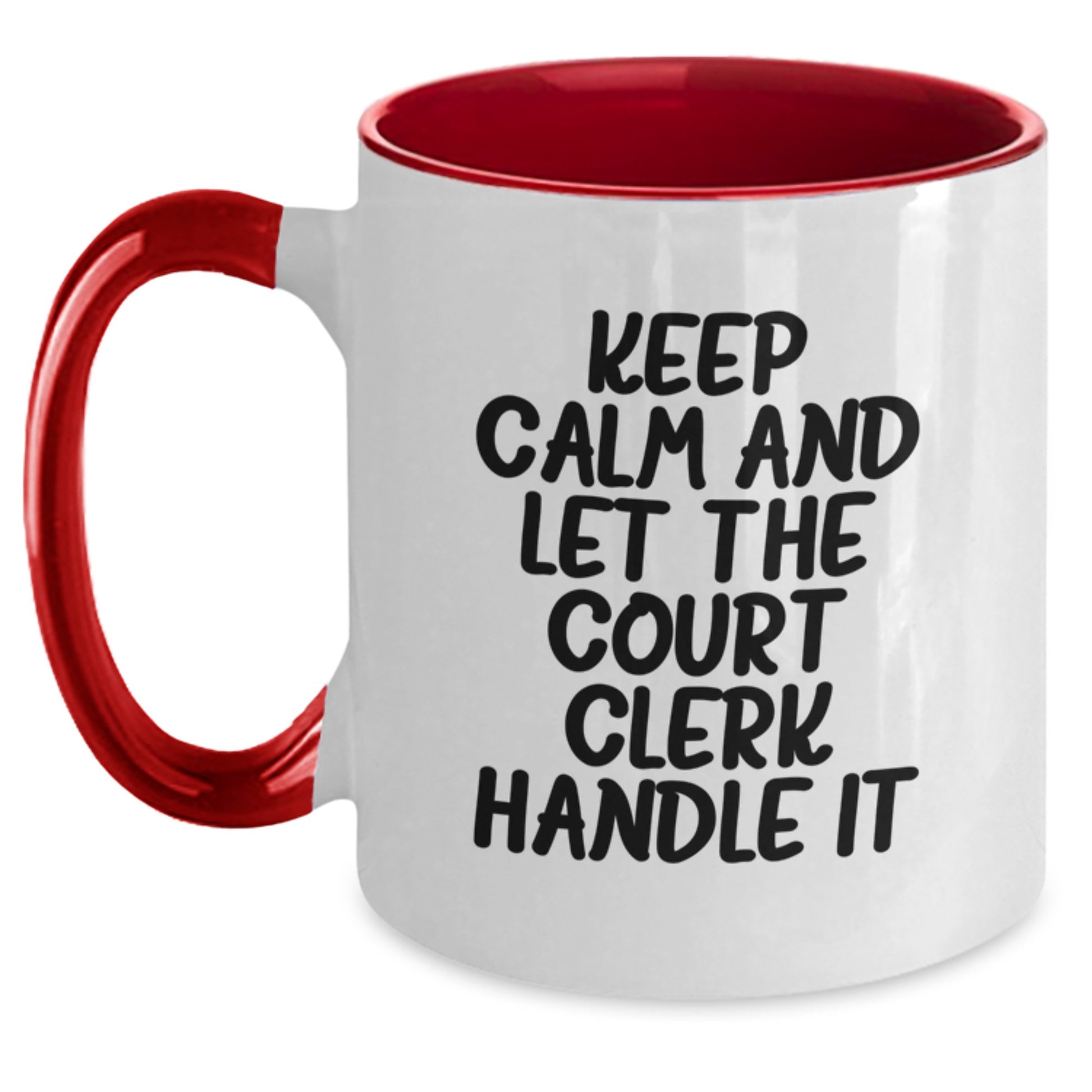 Funny Court Clerk Gifts from Friends and Family for Mother's Day Unique Two Tone Coffee Mug Keeps Calm and Let Court Clerk Handle It - Main