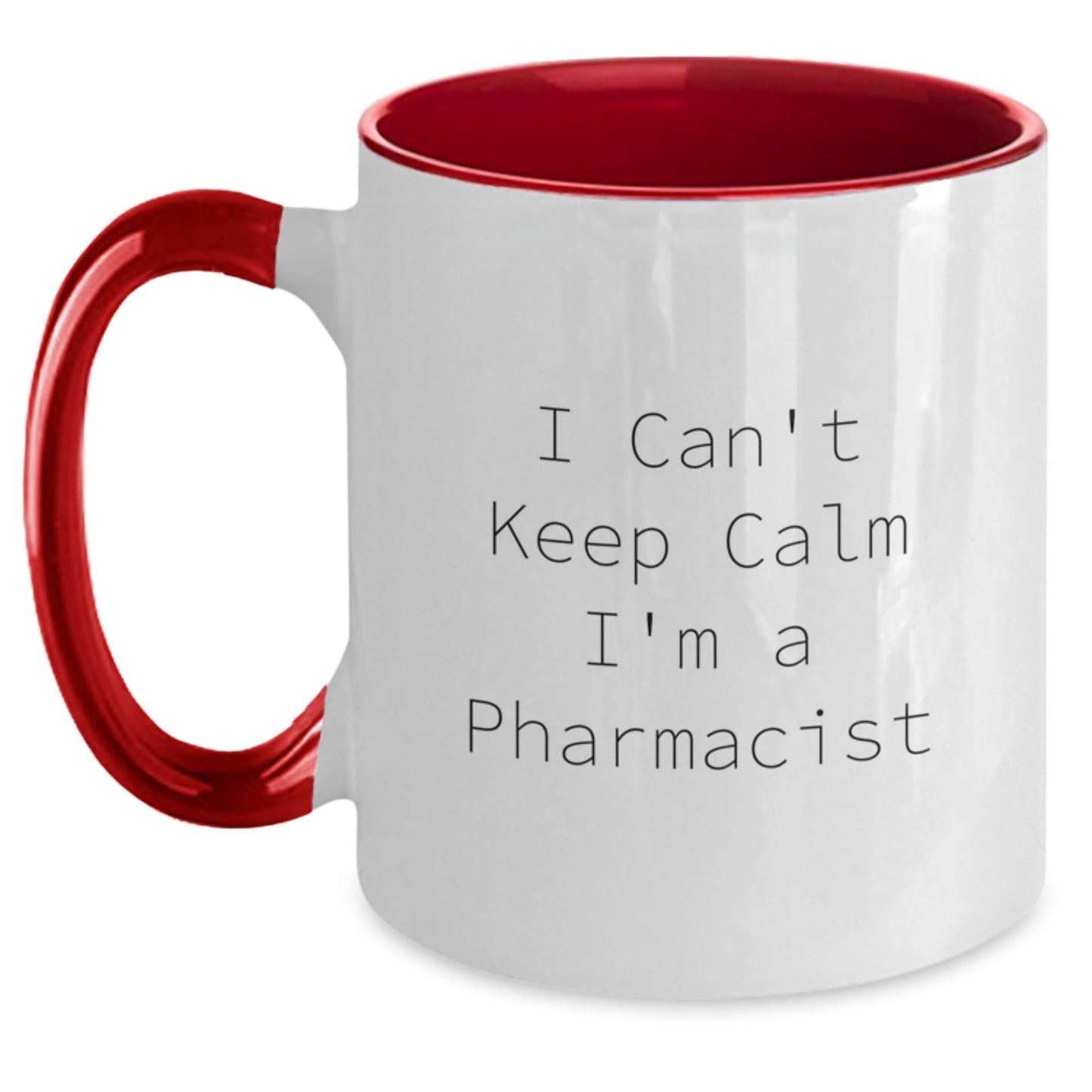 Funny I Can't Keep Calm I'm A Pharmacist Gifts for Men and Women on Father's Day Unique Two Tone Coffee Mugs from Family and Friends - Main