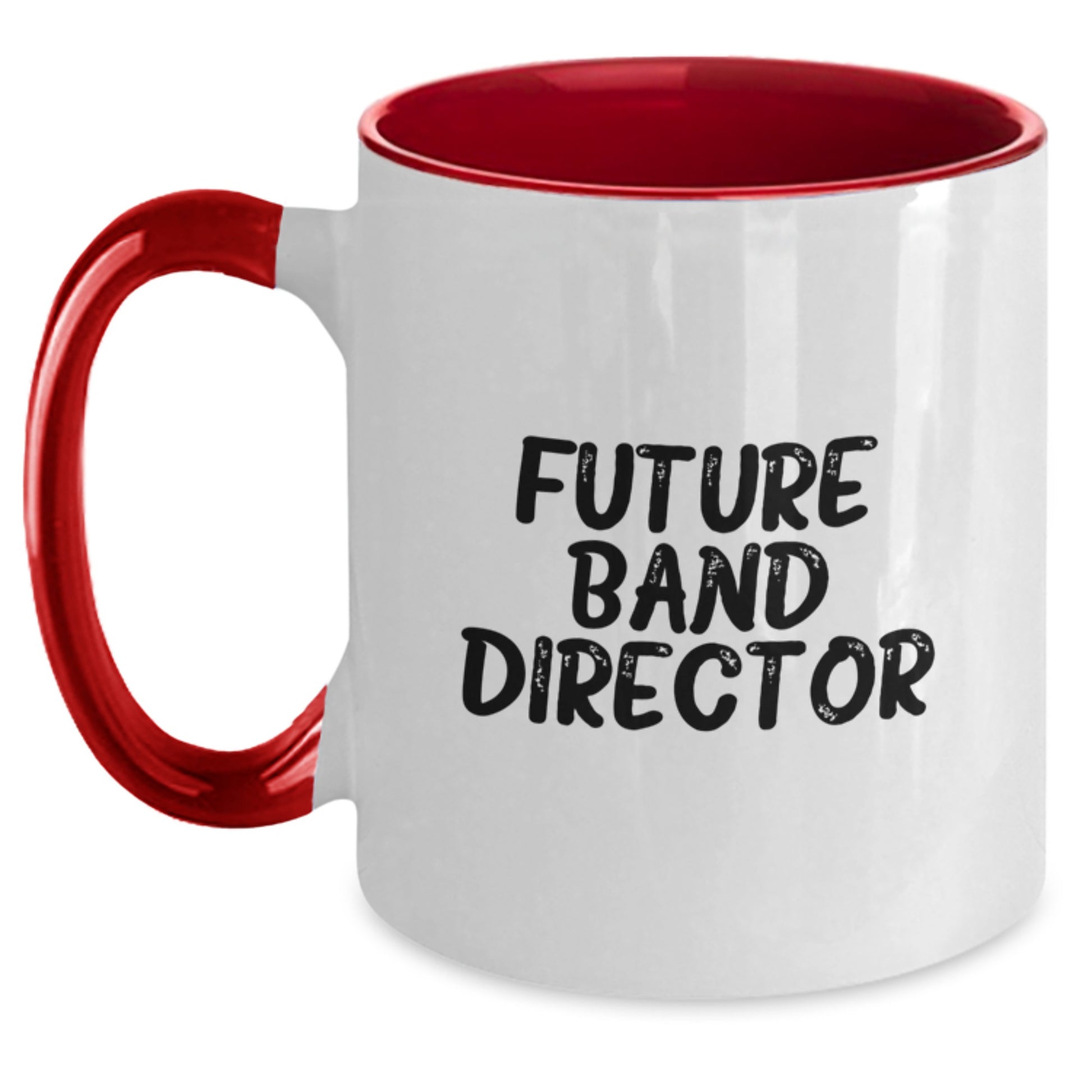 Funny Inspirational Gifts from Friends for Future Band Director Graduation Unique Mugs, Two Tone Coffee Mug - Black and White, Red and White, Navy and White, Pink and White - Main