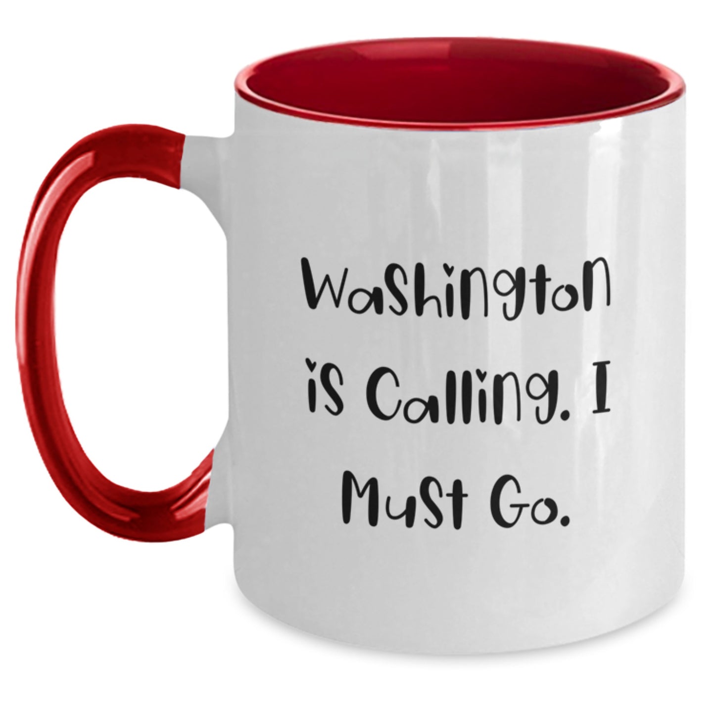 Funny Washington Two Tone Coffee Mug Gifts from Friends to Washington for Valentine's - Washington Is Calling. I Must Go. - Main