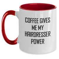 Load image into Gallery viewer, Hairdresser Humor Gifts from Friends, Unique Birthday Coffee Mug, &#39;Coffee Gives Me My Hairdresser Power&#39; - Two Tone Ceramic - Main
