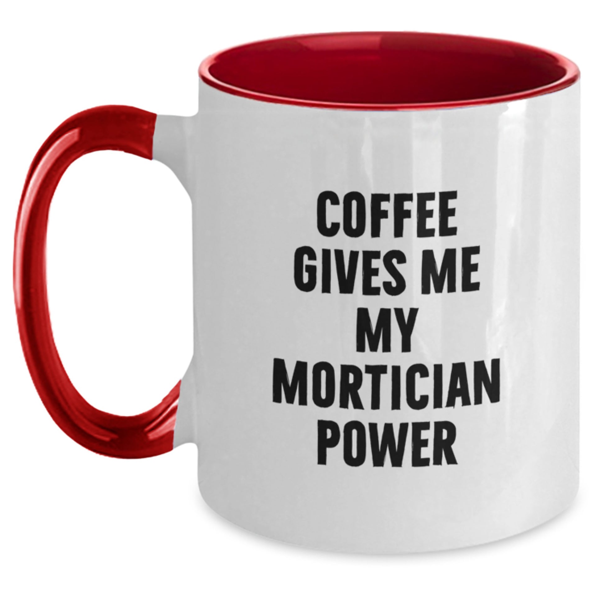 Funny Mortician Gifts for Graduation, Coffee Gives Me Power Two Tone Mug, Gift for Mortician Friends from Family - Main
