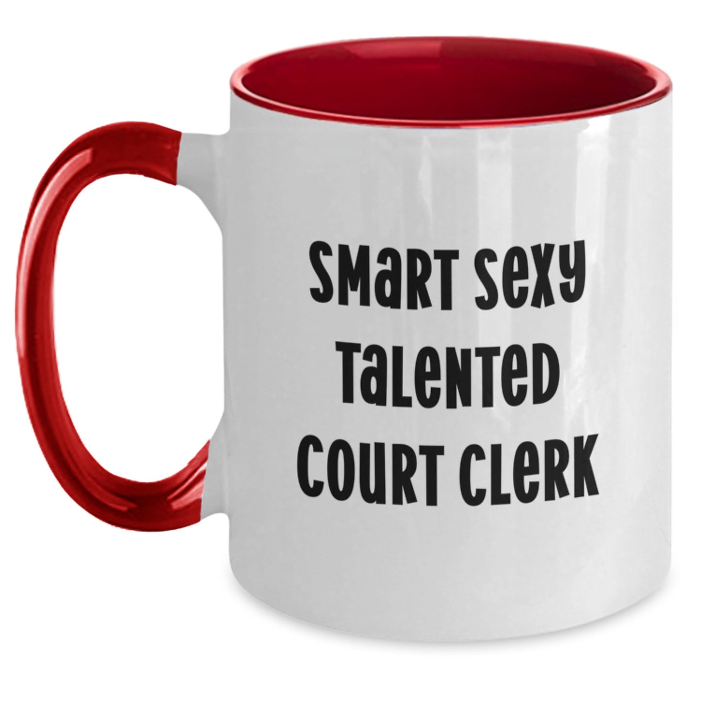 Smart Sexy Talented Court Clerk Gifts from Friends Graduation Unique for Court Clerk Two Tone Coffee Mug - Main