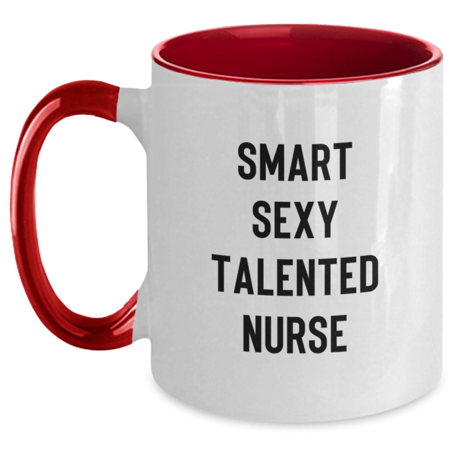 Smart Sexy Talented Nurse Gifts from Friends to Nurse Graduation Unique Coffee Mugs, Funny Nurse Two Tone Coffee Mug Gift - Main