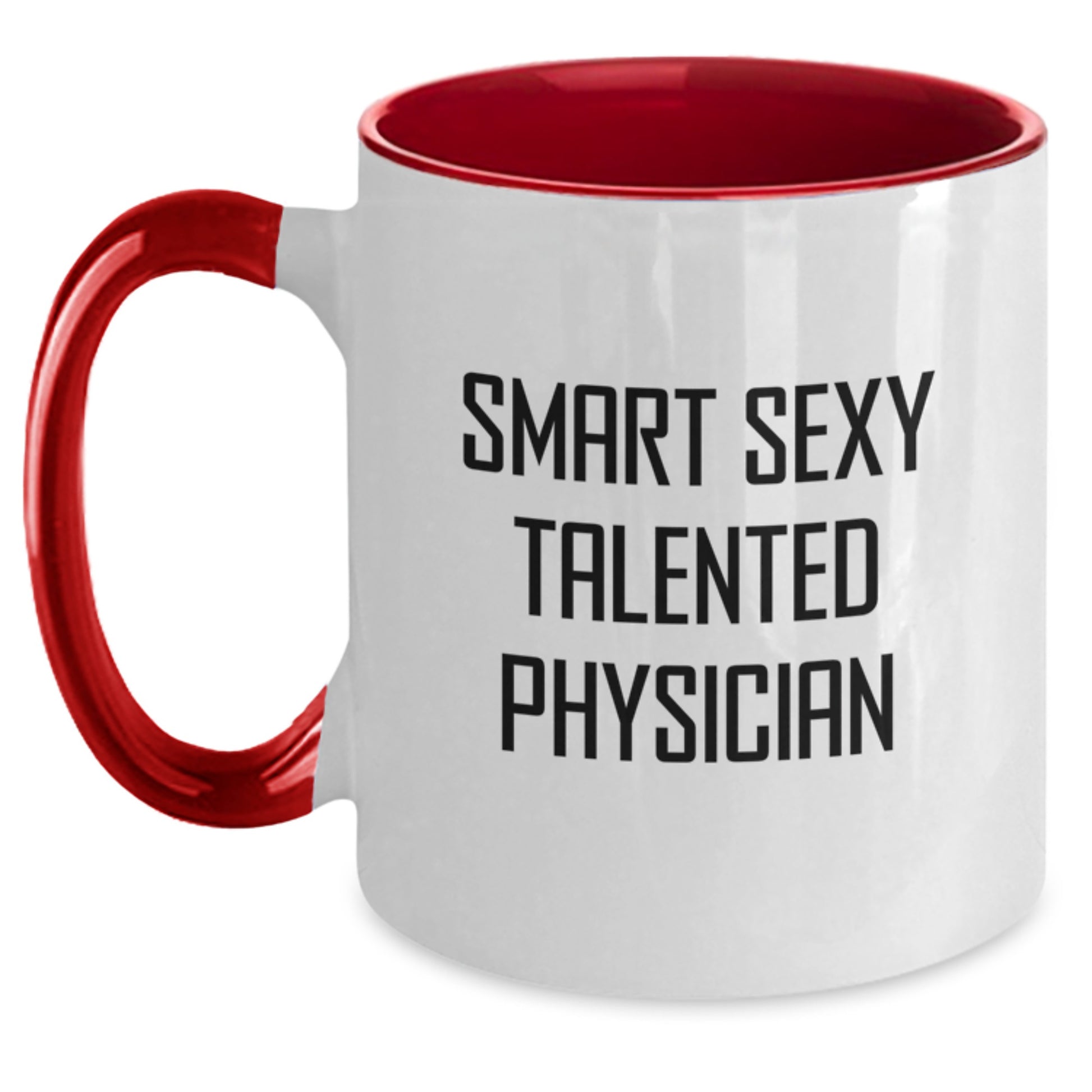 Gifts from Family and Friends to Smart and Sexy Physicians on Graduation Unique Gifts, Funny Two Tone Coffee Mug for Talented Physicians - Main