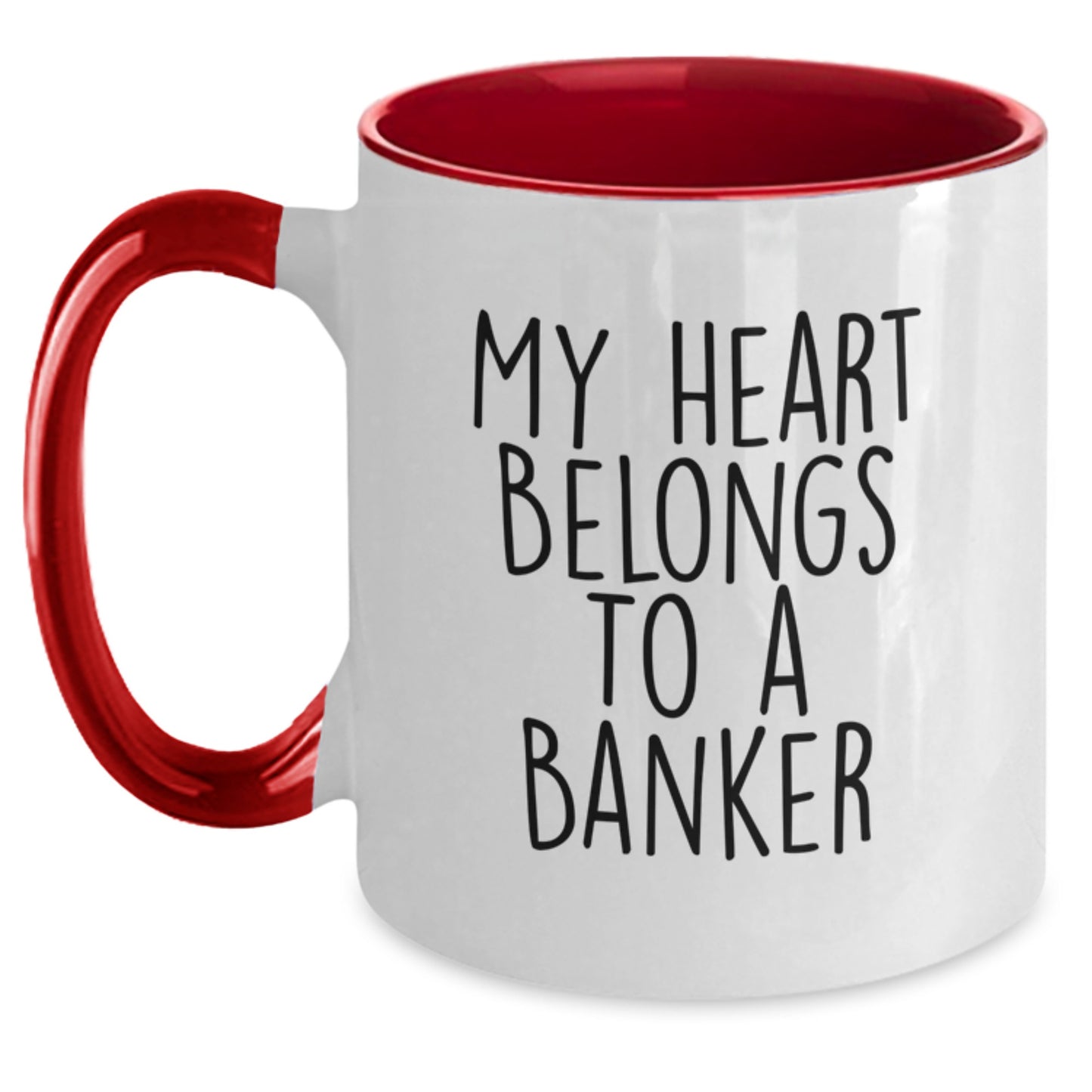 Funny Banker Gifts from Friends for Graduation Unique Two Tone Coffee Mug - 'My Heart Belongs To A Banker' - Main