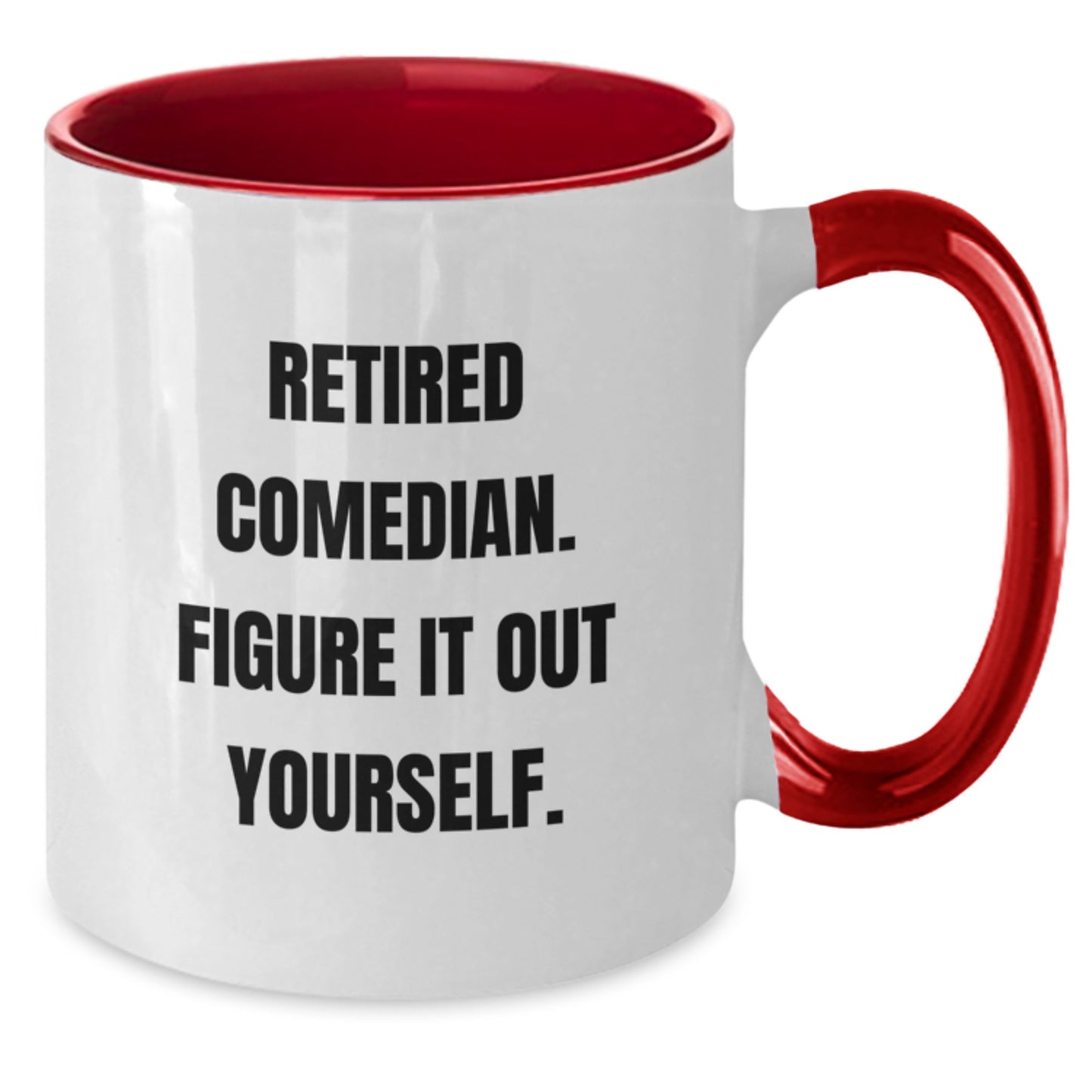 Funny Comedian Quote Gifts from Friends for Comedian Men Two Tone Coffee Mug, Gift for Graduation - Additional