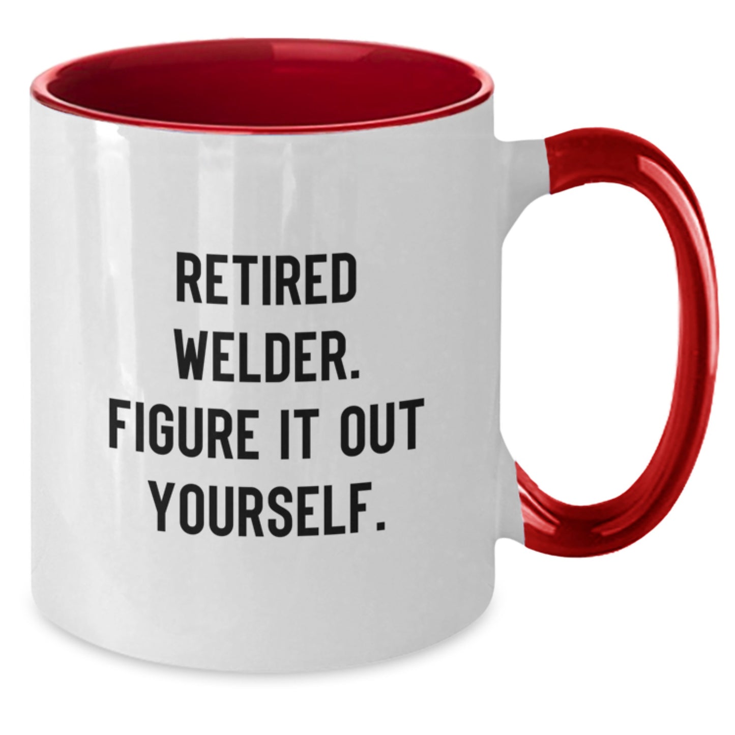 Funny Welder Quotes Gifts for Men from Friends - Graduation Unique Gifts - Two Tone Coffee Mug - Additional