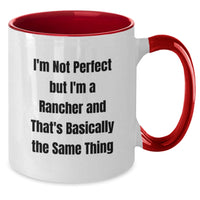 Load image into Gallery viewer, Rancher Gifts from Men for Valentine's Unique Two Tone Coffee Mugs Funny Quote I'm Not Perfect But I'm A Rancher - Additional
