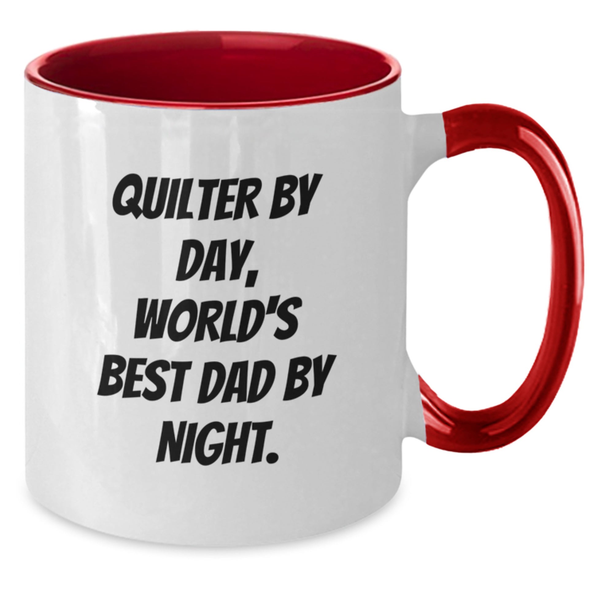 Quilter By Day, World's Best Dad By Night. Funny Quilter Gifts from Men to Quilter Graduation Two Tone Coffee Mug - Additional