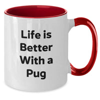 Load image into Gallery viewer, Pug Dog Lovers Will Adore This Funny, Cute, and Inspirational Two Tone Coffee Mug, Gifts from Men, Women, or Friends, for Pug Dog Owners on Graduation Day - Life Is Better With A Pug - Additional
