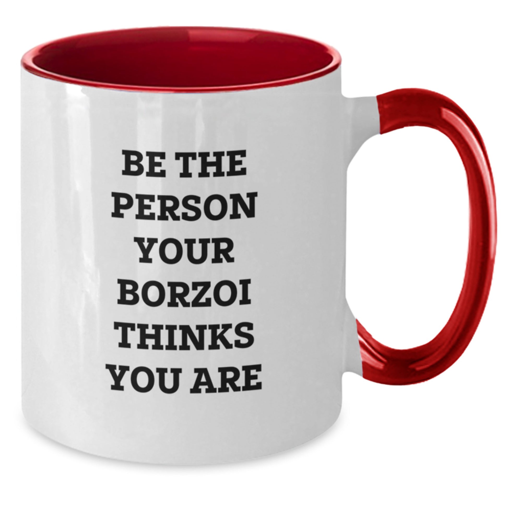 Be the Person Your Borzoi Dog Thinks You Are Funny Gift for Borzoi Dog Lovers Birthday Unique Gifts from Friends and Family - Additional