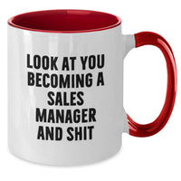 Load image into Gallery viewer, Funny Sales Manager Gifts for Him or Her, &#39;Look At You Becoming A Sales Manager And Shit&#39; Quote on Two Tone Coffee Mug, Gifts from Friends or Coworkers for Sales Manager Graduation - Additional
