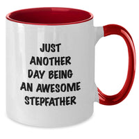 Load image into Gallery viewer, Funny Stepfather Gifts, Just Another Day Being An Awesome Stepfather, Two Tone Coffee Mug for Birthday, Gifts from Dad, Family, and Friends - Additional
