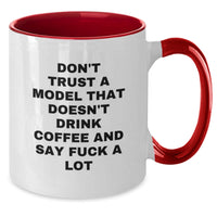 Load image into Gallery viewer, Funny Model Gifts from Friends to Model - Don't Trust A Model That Doesn't Drink Coffee And Say F--k A Lot Two Tone Coffee Mug for Graduation - Additional

