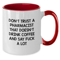 Load image into Gallery viewer, Funny Pharmacist Gifts from Friends - 'Don't Trust...' Two Tone Coffee Mug for Birthday - Additional
