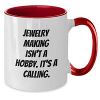 Load image into Gallery viewer, Unique Gifts from Jewelry Makers for Friends - &#39;Jewelry Making Isn&#39;t A Hobby. It&#39;s A Calling.&#39; Two Tone Coffee Mug, Funny Jewelry Making Christmas Unique Gifts - Additional
