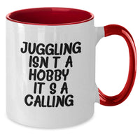Load image into Gallery viewer, Funny Juggling Gifts from Friends for Juggling Enthusiasts, Juggling Isn&#39;t A Hobby. It&#39;s A Calling., Christmas Unique Mugs for Men and Women, Juggling Two Tone Coffee Mug - Additional
