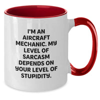 Load image into Gallery viewer, Funny Aircraft Mechanic Gifts from Men to Friends - I&#39;m an Aircraft Mechanic Mug - Christmas Unique Ideas for Women, Coworkers, and Family - Two Tone Coffee Mug with Sarcasm Humor - Additional
