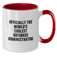 Load image into Gallery viewer, Funny Gifts for Database Administrator Friends, Officially The World&#39;s Coolest DBA Mugs, Two Tone Coffee Mug, Christmas Unique Gifts for Men, Women, Coworkers, Family - Additional
