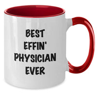 Load image into Gallery viewer, Funny Best Effin&#39; Physician Ever Gifts from Men to Physician Friends - Additional
