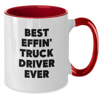 Load image into Gallery viewer, Funny Truck Driver Gifts from Friends for Men, Unique Christmas Unique Gifts, Best Effin' Truck Driver Ever Two Tone Coffee Mug - Additional
