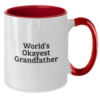Load image into Gallery viewer, Gifts for Grandfather, Funny Two Tone Coffee Mug, Valentine's Unique Gifts from Men, World's Okayest Grandfather Mug - Additional
