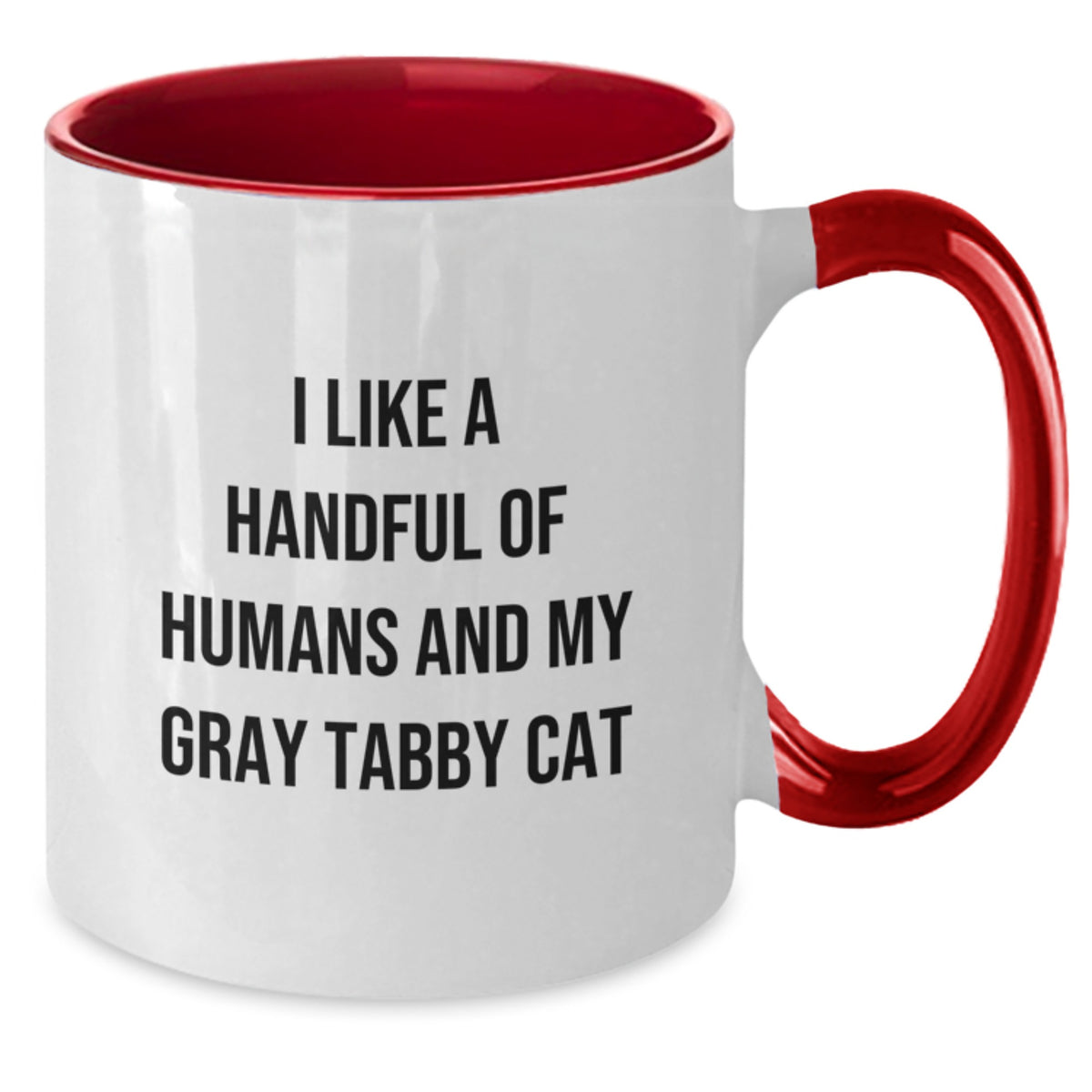 Funny Gray Tabby Cat Gifts from Men Women Friends for Women Men Friends - I Like A Handful Of Humans And My Gray Tabby Cat Two Tone Coffee Mug - Additional