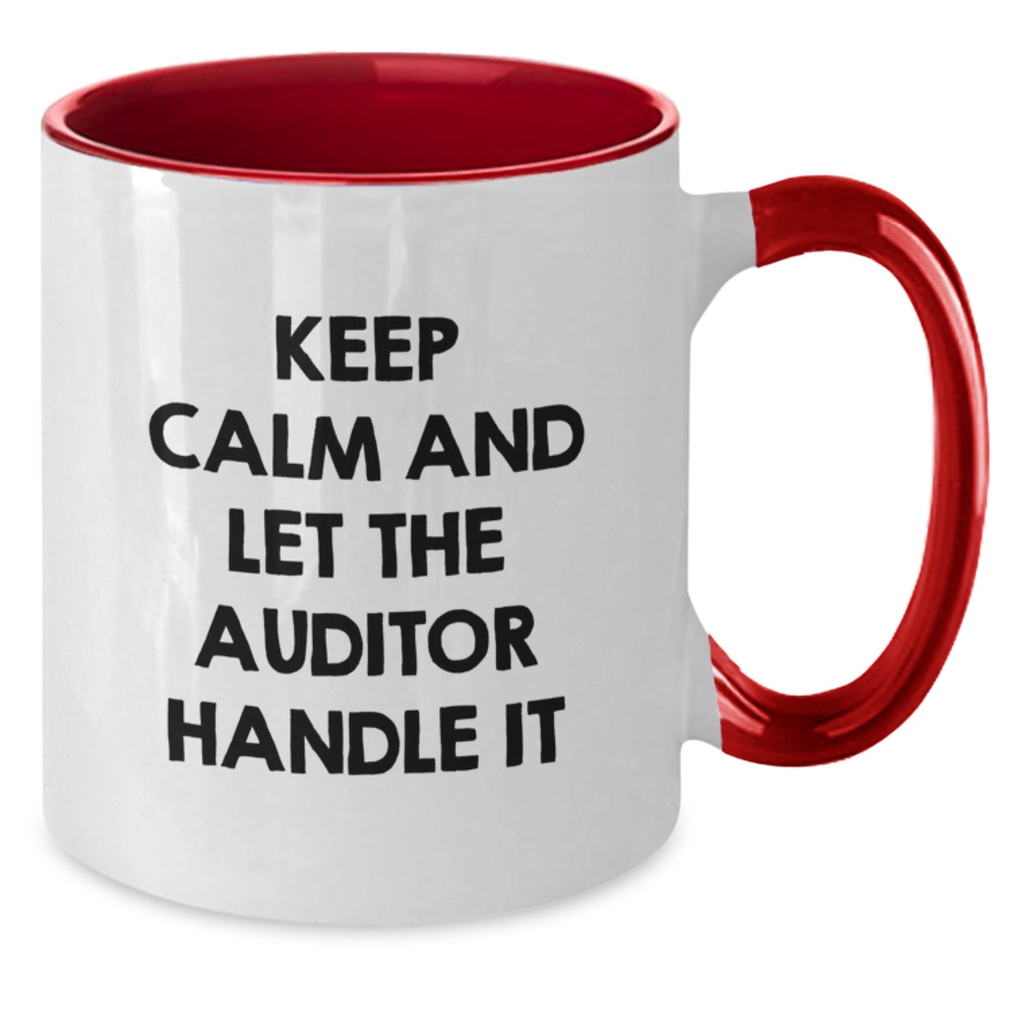 Funny Auditor Gifts for Men, Women, Friends, and Family - Two Tone Coffee Mug - Keep Calm And Let The Auditor Handle It - Additional