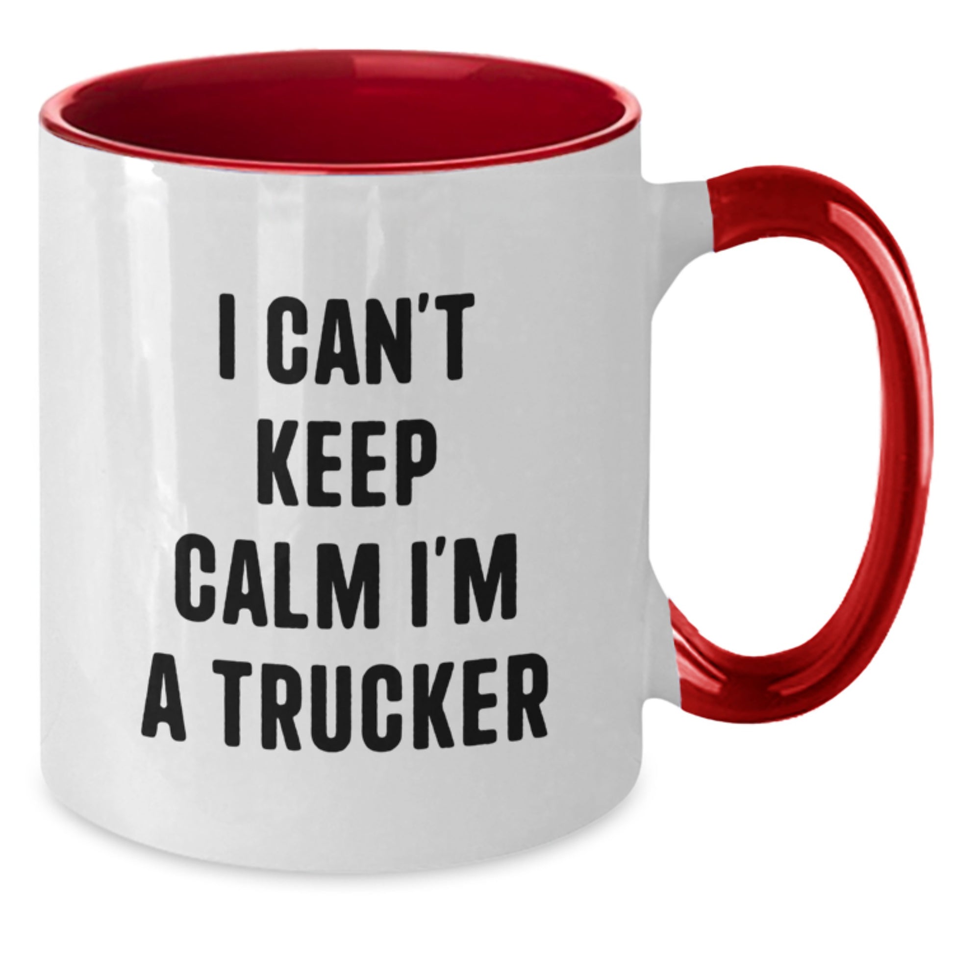 Funny Trucker Gifts from Dad for Father's Day Unique Two Tone Coffee Mug - I Can't Keep Calm I'm A Trucker - Additional