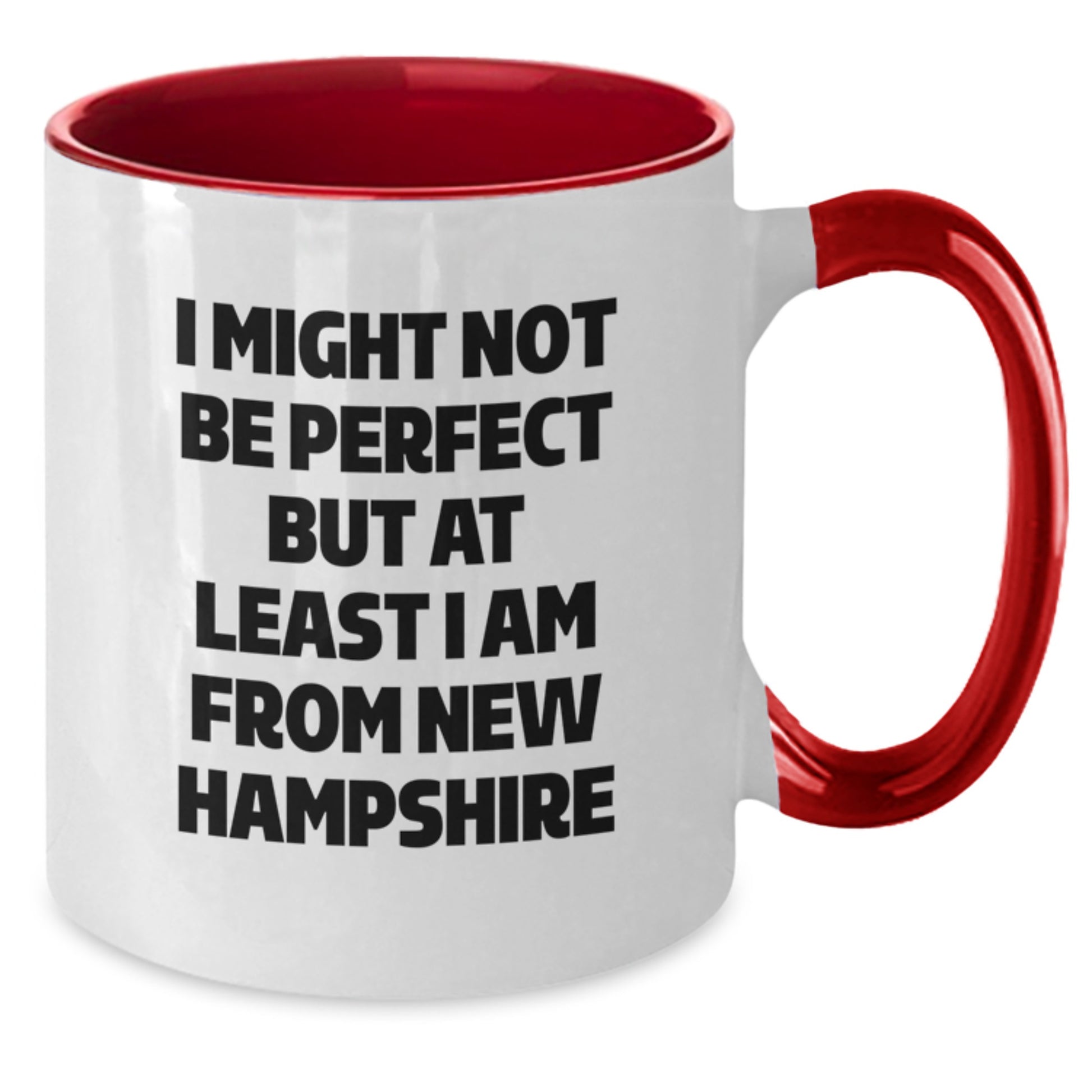 Funny New Hampshire Two Tone Coffee Mugs - Gifts from Men to Women for Friends and Family with 'I Might Not Be Perfect But At Least I Am From New Hampshire' Quote, Perfect Christmas Unique Gifts - Additional