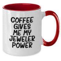 Load image into Gallery viewer, Funny Jeweler Gifts from Friends - 'Coffee Gives Me My Jeweler Power' Two Tone Mug for Birthday - Additional
