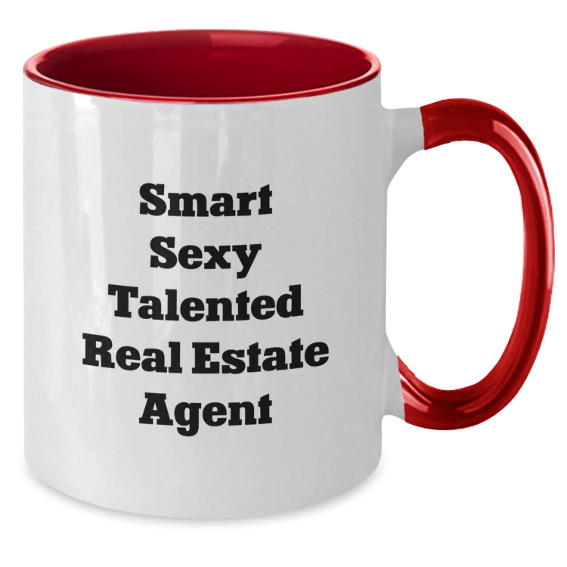 Gifts from Family and Friends for Real Estate Agent Graduation Unique Funny Two Tone Coffee Mugs with Smart Sexy Talented Quote - Additional