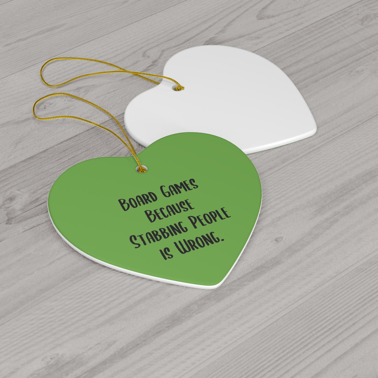 Board Game Lovers Heart Ornament - 'Because Stabbing People is Wrong' | Fun Holiday Gift