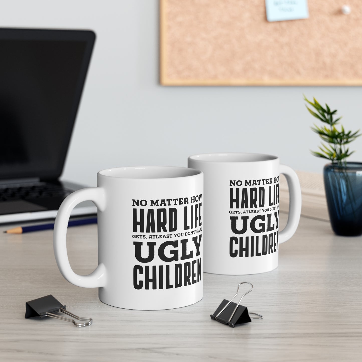 Mom Funny Coffee Mug - No matter how hard life gets | Mother's Day Gift
