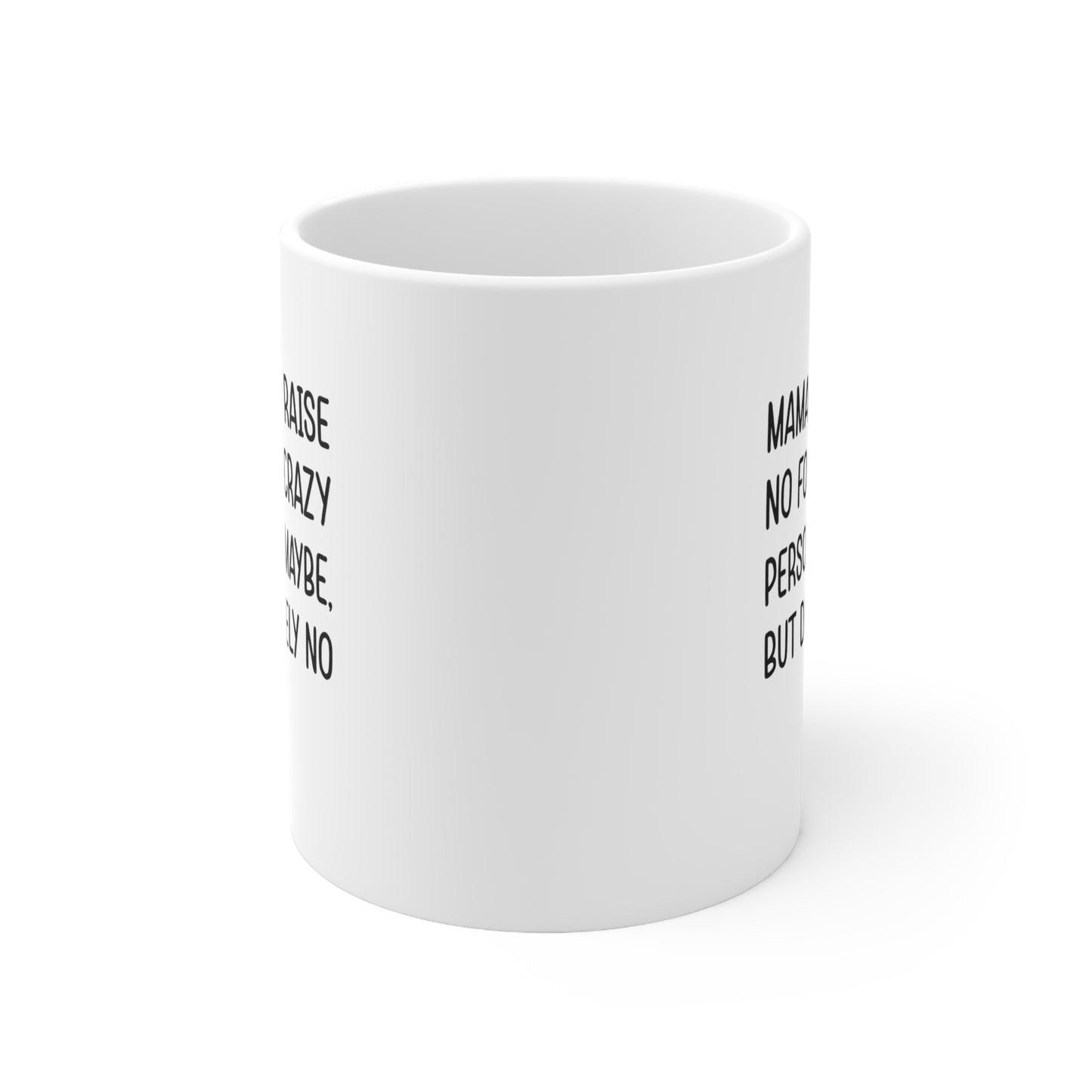 Mom Funny Coffee Mug - Mama Ain't Raise No Fool | Mother's Day Gift
