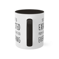 Load image into Gallery viewer, Dad Two Tone Coffee Mug - Exhausted From Watching Me Do Everything | Father&#39;s Day Gift
